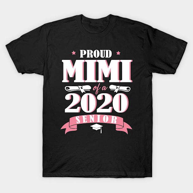 Proud Mimi Of A 2020 Senior Graduate Happy Graduation Last Day Class Of School Quarantine T-Shirt by DainaMotteut